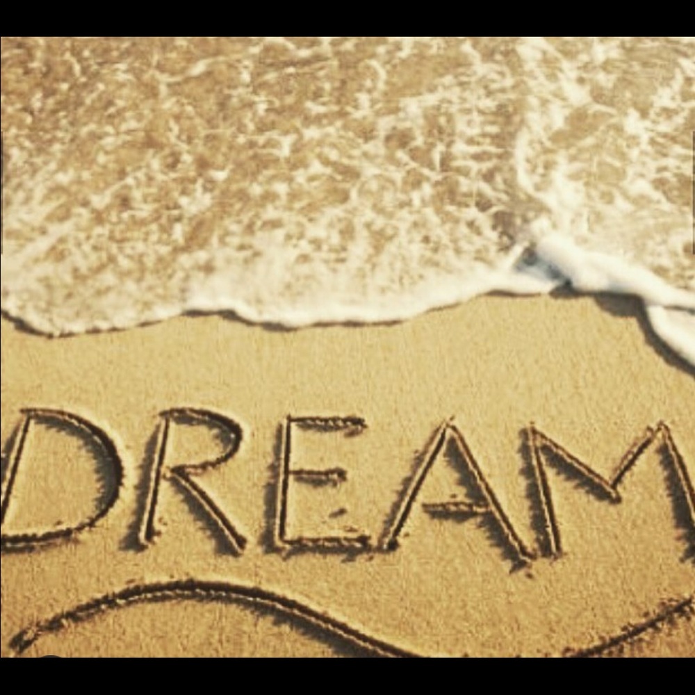 DREAM.....